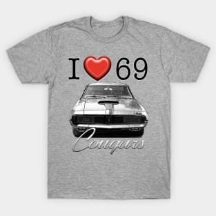 I love 69 Cougar T-Shirt